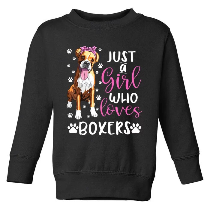 Boxer Just A Girl Who Loves Boxers Dogs Lover Girls Gift Toddler Sweatshirt