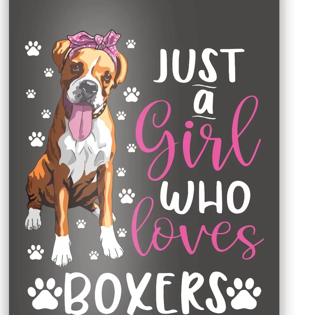 Boxer Just A Girl Who Loves Boxers Dogs Lover Girl Gift Poster