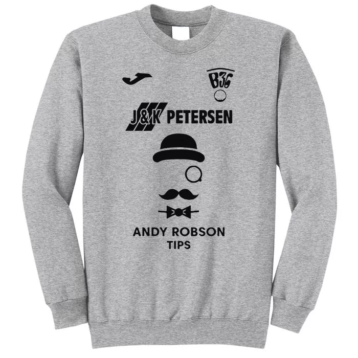 B36 J And K Petersen Andy Robson Tips Tall Sweatshirt