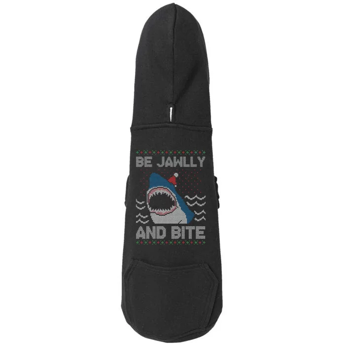 Be Jawlly and Bite Santa Shark Funny Ugly Christmas Sweater Doggie 3-End Fleece Hoodie