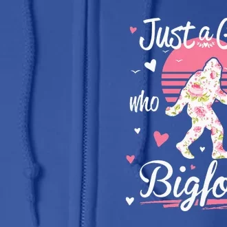 Bigfoot Just A Girl Who Loves Bigfoot Full Zip Hoodie