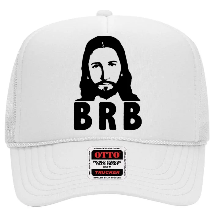 BRB Jesus Be Right Back High Crown Mesh Trucker Hat