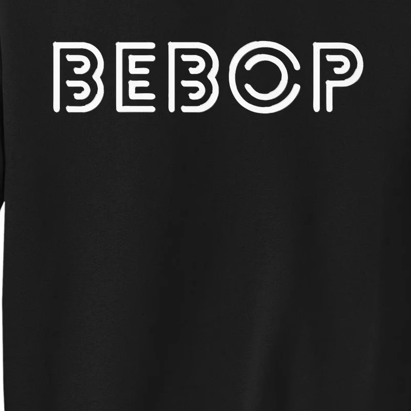 BEBOP Jazz Sweatshirt