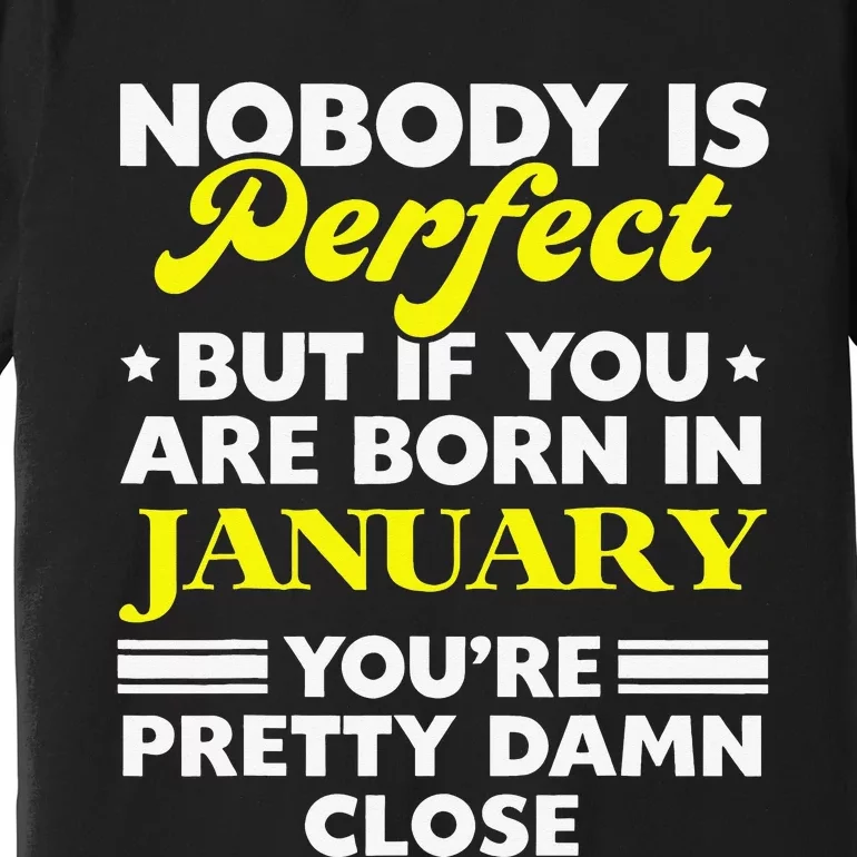 Birthday January Birth In Jan Premium T-Shirt