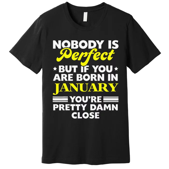 Birthday January Birth In Jan Premium T-Shirt