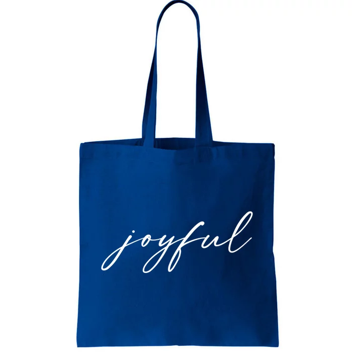 Be Joyful Bring Joy To The World With Positive Message Lady Gift Tote Bag