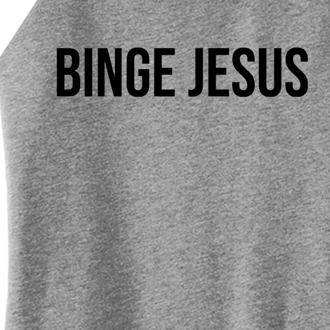 Binge Jesus Women’s Perfect Tri Rocker Tank