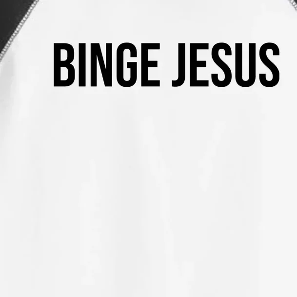 Binge Jesus Toddler Fine Jersey T-Shirt