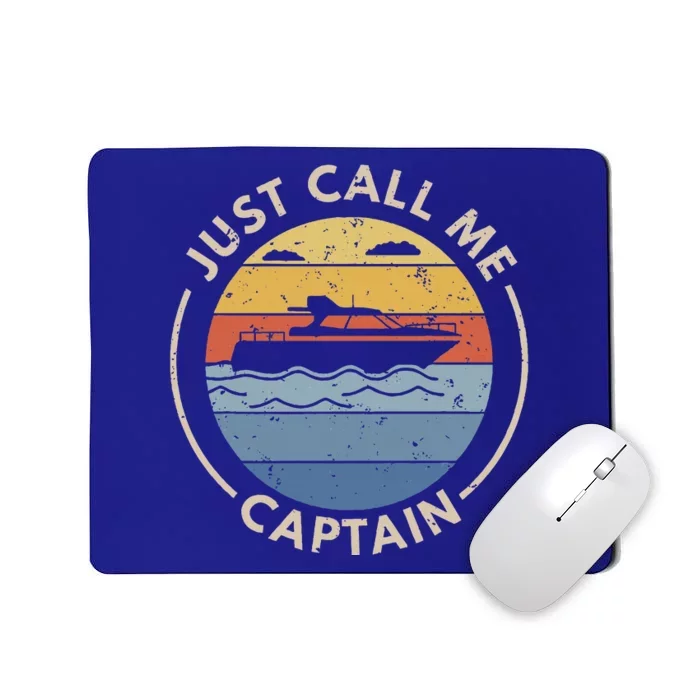 Boat Just Call Me Captain Mousepad