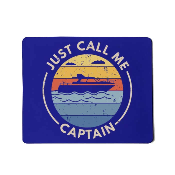 Boat Just Call Me Captain Mousepad