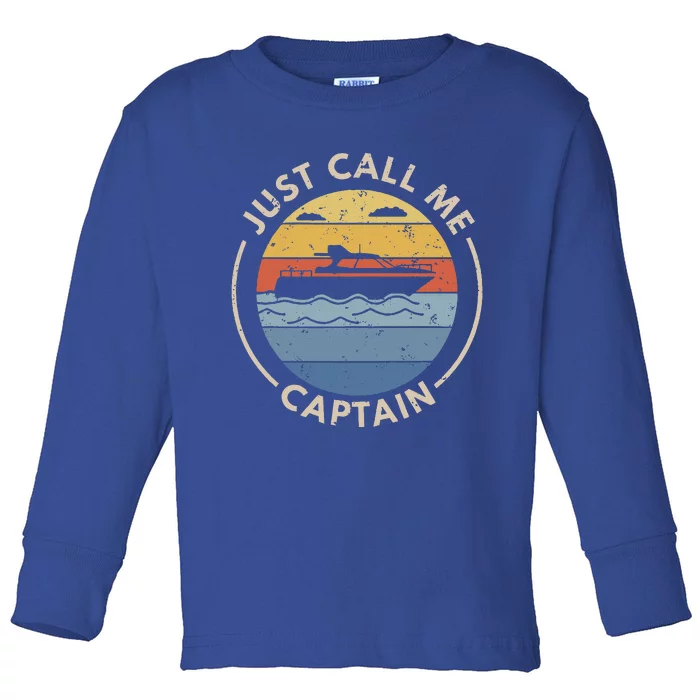 Boat Just Call Me Captain Toddler Long Sleeve Shirt