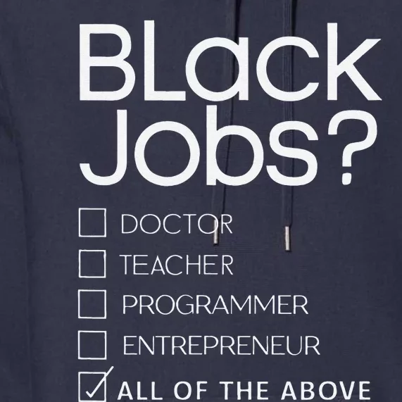 Black Job Definition Black Politics Black Professionals Premium Hoodie