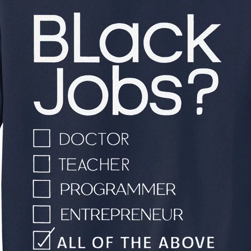 Black Job Definition Black Politics Black Professionals Tall Sweatshirt