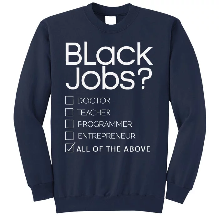 Black Job Definition Black Politics Black Professionals Tall Sweatshirt