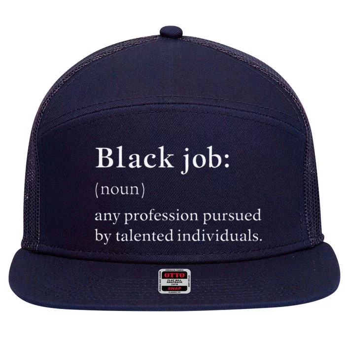 Black Job Definition Black Politics Black Professionals 7 Panel Mesh Trucker Snapback Hat