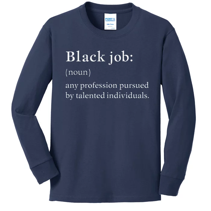 Black Job Definition Black Politics Black Professionals Kids Long Sleeve Shirt