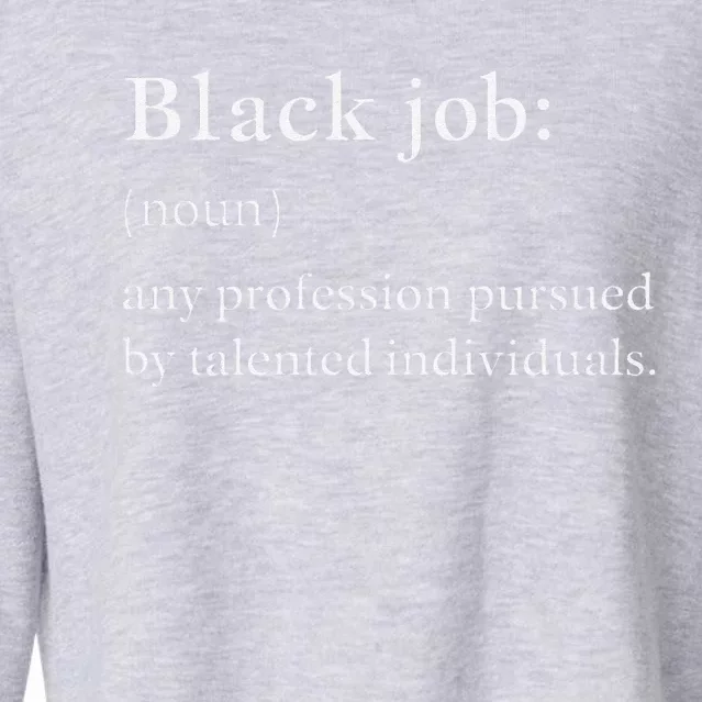 Black Job Definition Black Politics Black Professionals Cropped Pullover Crew