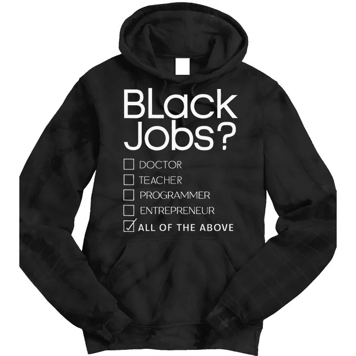 Black Job Definition Black Politics Black Professionals Tie Dye Hoodie