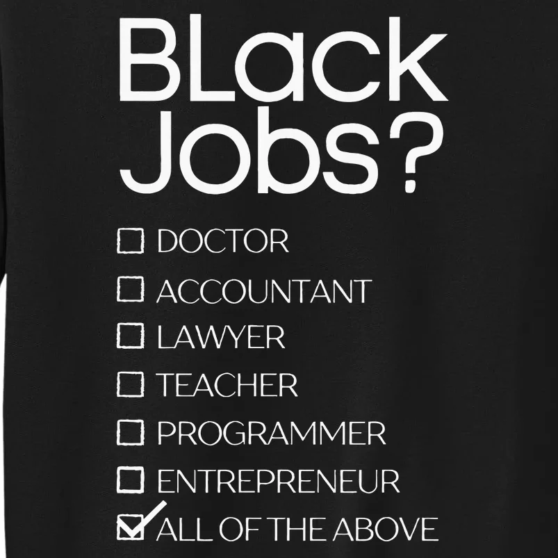 Black Job Definition Black Politics Black Professionals Tall Sweatshirt