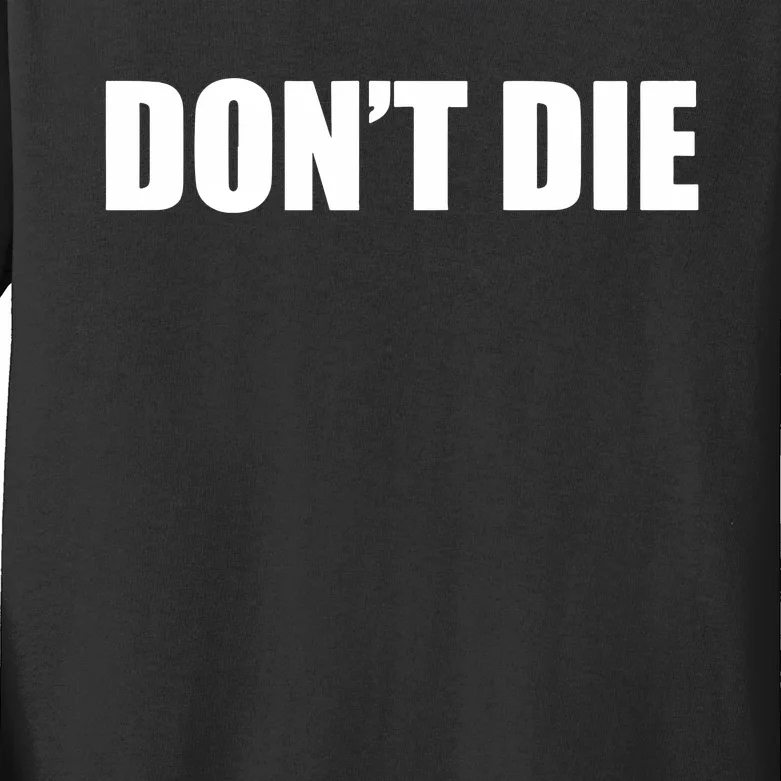 Bryan Johnson DonT Die Kids Long Sleeve Shirt