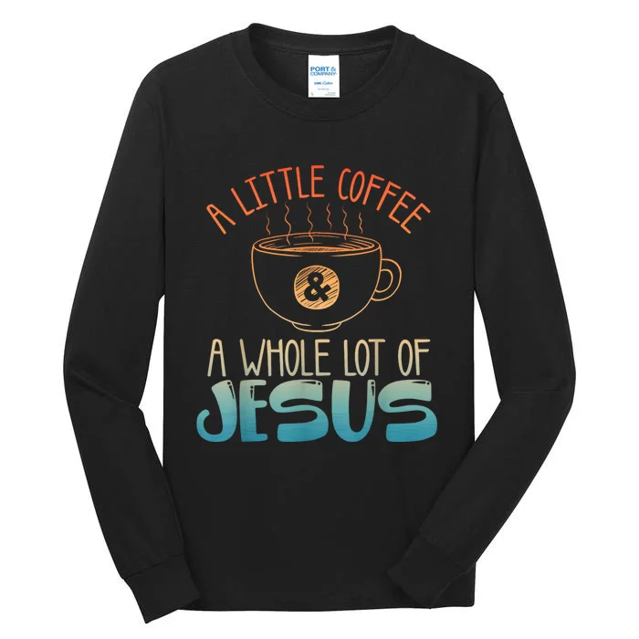 Best Jesus Design For Women Christian Coffee Lover Tall Long Sleeve T-Shirt