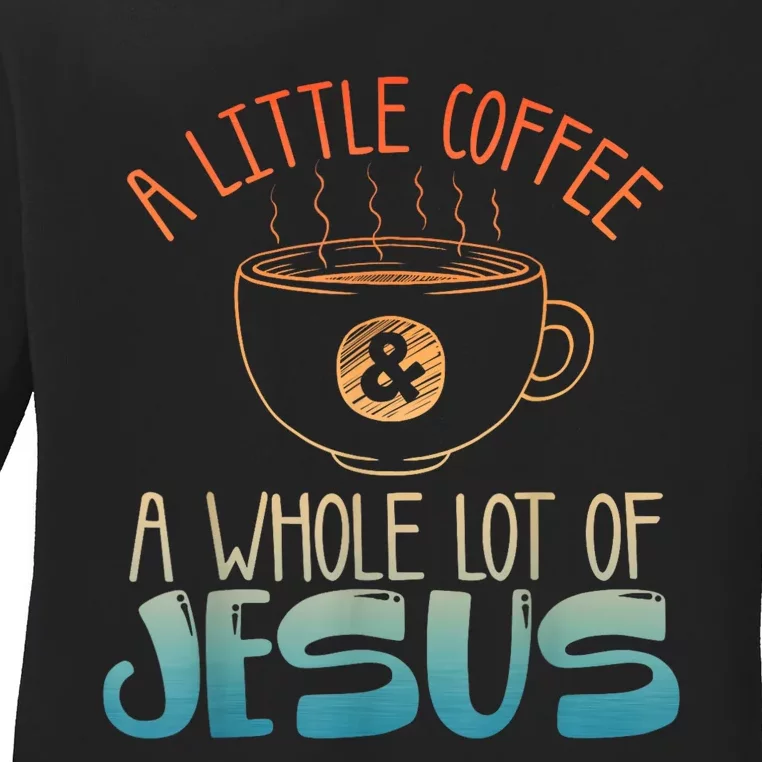 Best Jesus Design For Women Christian Coffee Lover Ladies Long Sleeve Shirt