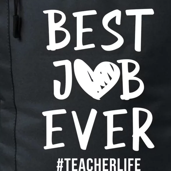 Best Job Ever Teacher Life Gift 1St Grade Teacher Gift Daily Commute Backpack