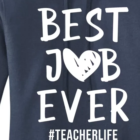 Best Job Ever Teacher Life Gift 1St Grade Teacher Gift Women's Pullover Hoodie