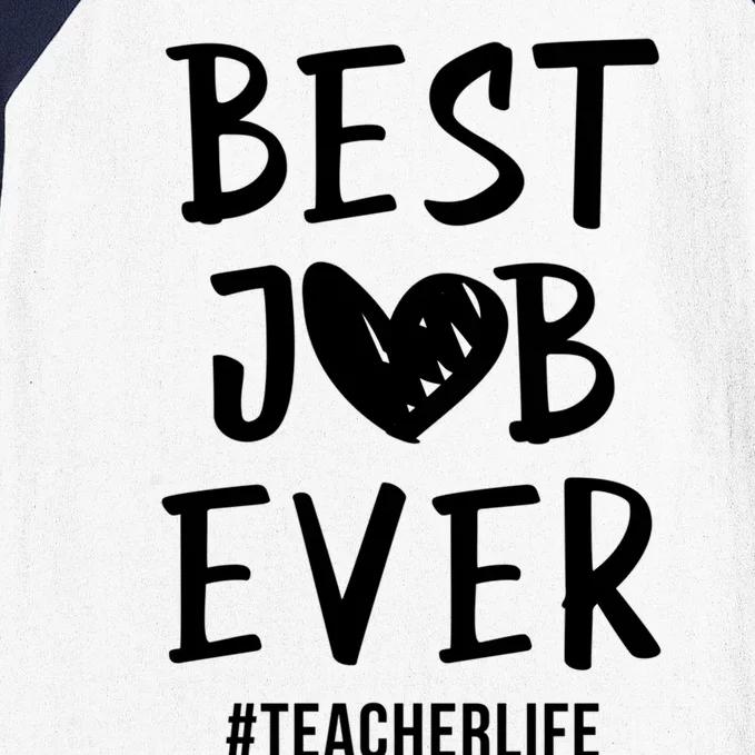 Best Job Ever Teacher Life Gift 1St Grade Teacher Gift Baseball Sleeve Shirt