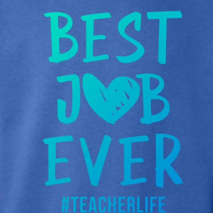 Best Job Ever Teacher Life Gift 1St Grade Teacher Gift Toddler Hoodie