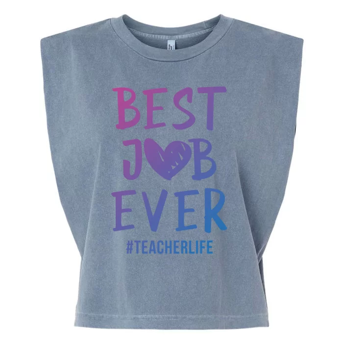 Best Job Ever Teacher Life Gift 1St Grade Teacher Gift Garment-Dyed Women's Muscle Tee