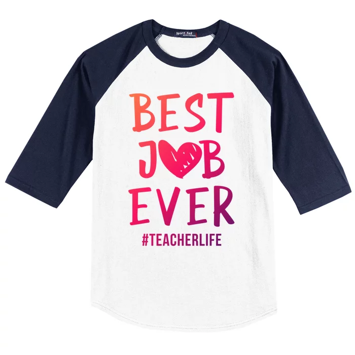 Best Job Ever Teacher Life Gift 1St Grade Teacher Gift Baseball Sleeve Shirt