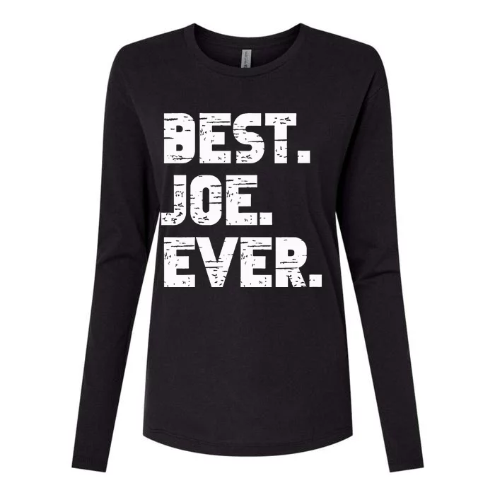 Best Joe Ever Popular Birth Names Joe Costume Womens Cotton Relaxed Long Sleeve T-Shirt