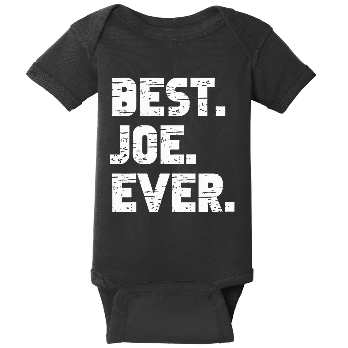 Best Joe Ever Popular Birth Names Joe Costume Baby Bodysuit