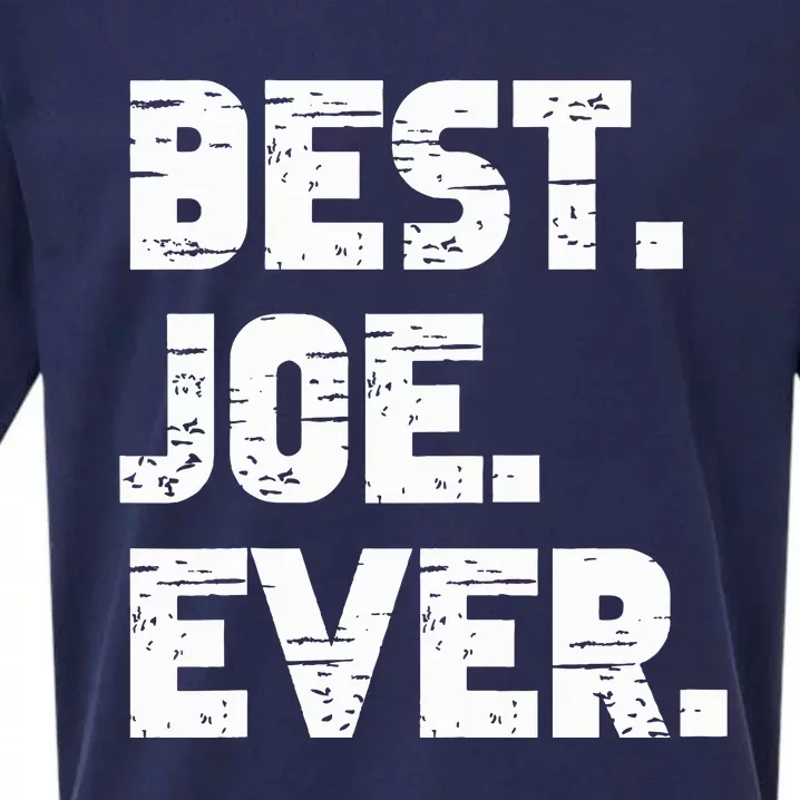 Best Joe Ever Popular Birth Names Joe Costume Sueded Cloud Jersey T-Shirt