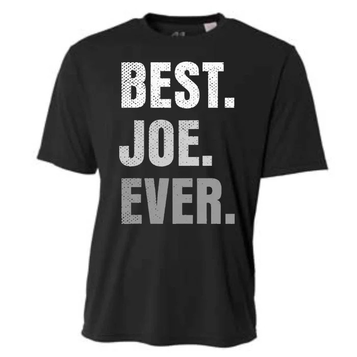 Best Joe Ever Funny First Name Cooling Performance Crew T-Shirt