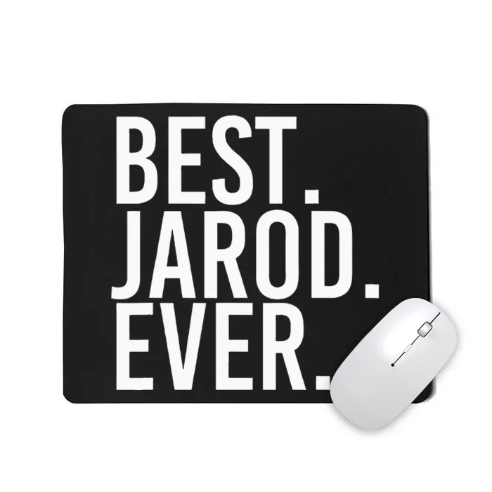 Best. Jarod. Ever. Funny Personalized Name Joke Gift Idea Mousepad