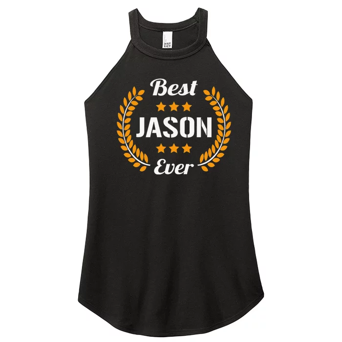 Best Jason Ever Funny Saying First Name Jason Women’s Perfect Tri Rocker Tank