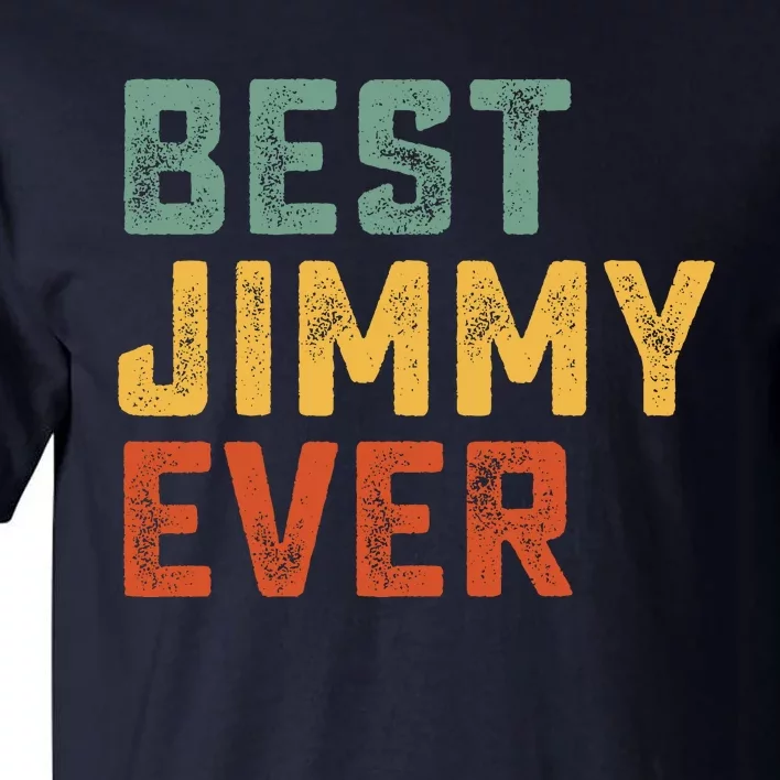 Best Jimmy Ever Retro Personalized First Name Jimmy Tall T-Shirt