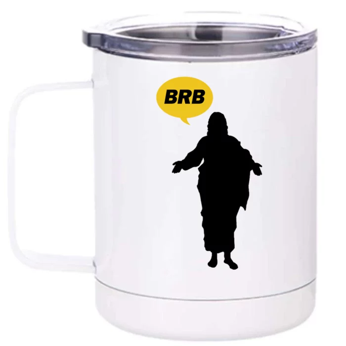 Brb Jesus Easter Sunday Front & Back 12oz Stainless Steel Tumbler Cup