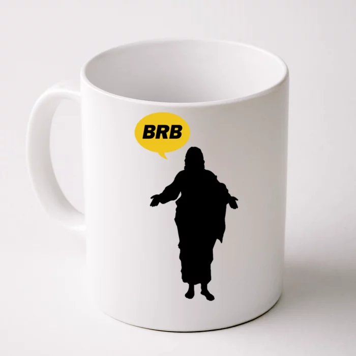 Brb Jesus Easter Sunday Front & Back Coffee Mug