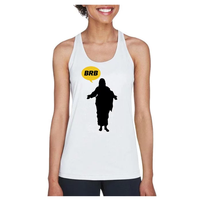 Brb Jesus Easter Sunday Women's Racerback Tank