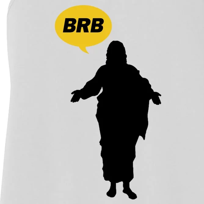 Brb Jesus Easter Sunday Women's Racerback Tank