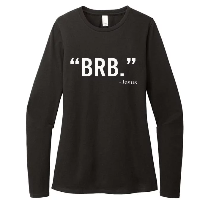 Brb Jesus Funny Easter Day Christians Gifts Womens CVC Long Sleeve Shirt