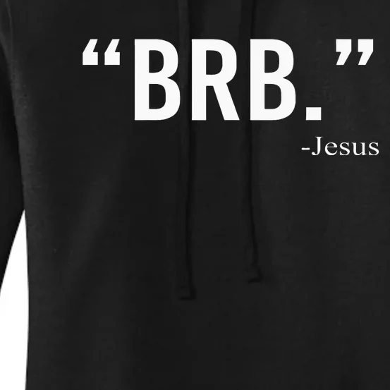 Brb Jesus Funny Easter Day Christians Gifts Women's Pullover Hoodie