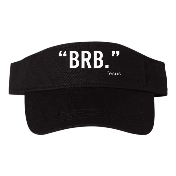 Brb Jesus Funny Easter Day Christians Gifts Valucap Bio-Washed Visor