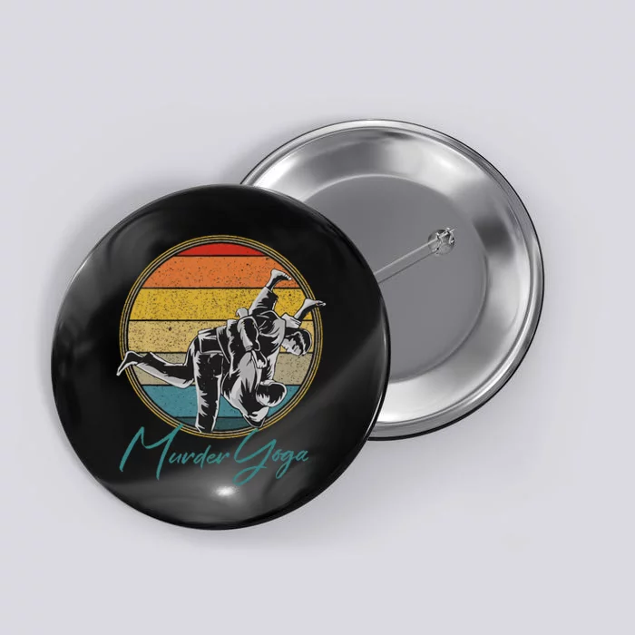 Brazilian Jiujitsu Funny Murder Yoga Gift Button