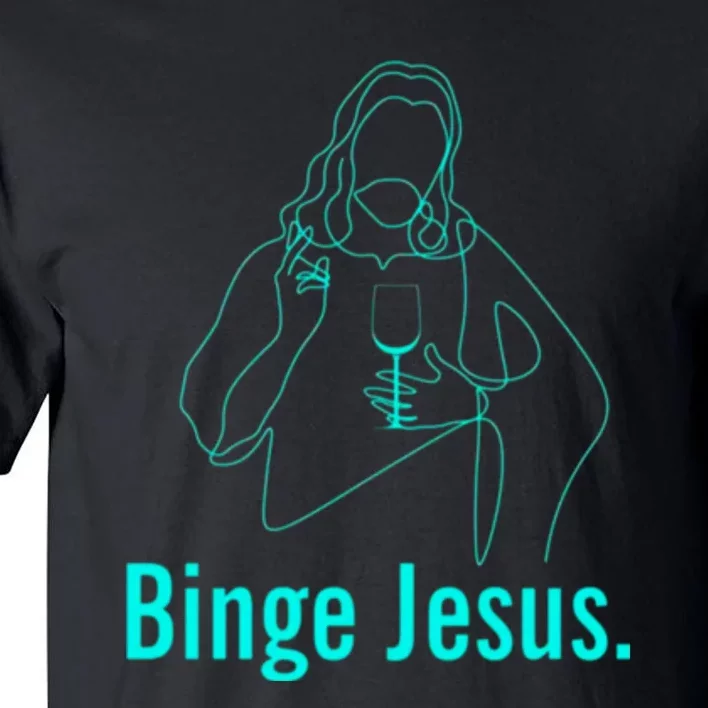 Binge Jesus Funny Christian Tall T-Shirt