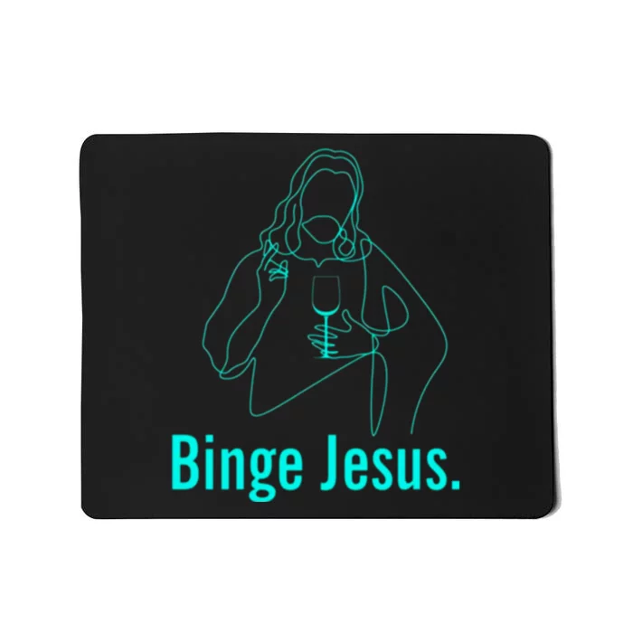 Binge Jesus Funny Christian Mousepad