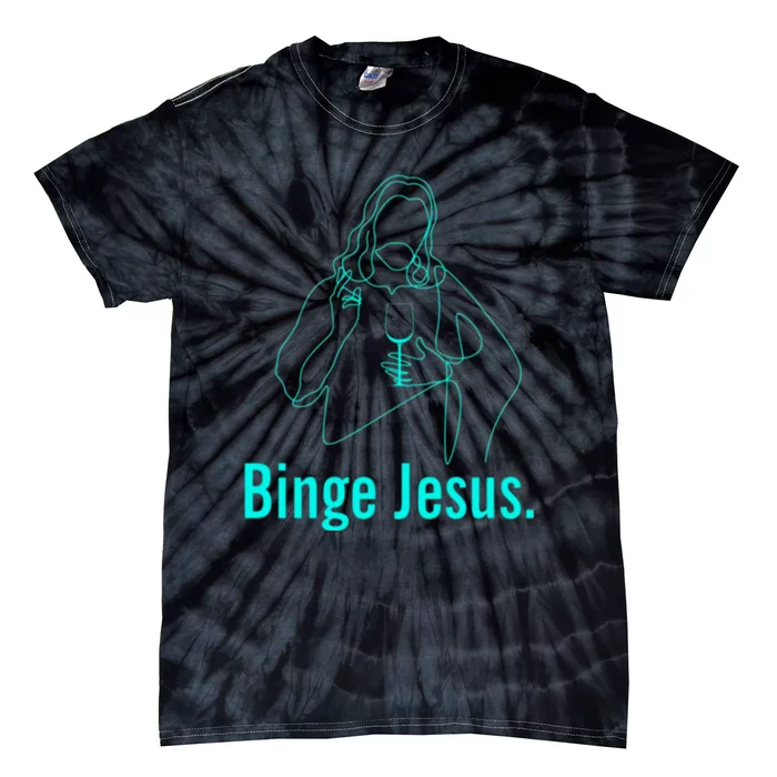 Binge Jesus Funny Christian Tie-Dye T-Shirt